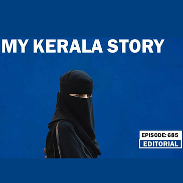 Editorial with Sujit Nair: My Kerala Story