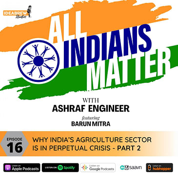 Why India’s agriculture sector is in perpetual crisis - Part 2