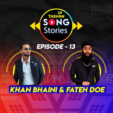 9x Tashan Song Stories ft. Khan Bhaini and Fateh Doe