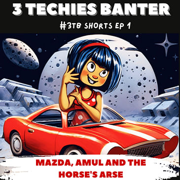 3TB Shorts 1 - Mazda, Amul and the Horse's Arse