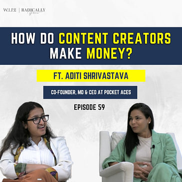 How do Content Creators make Money? Ft. Aditi Srivastava