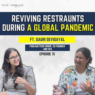Reviving restaurants during a global pandemic | Ft. Gauri Devidayal: Co-Founder and CEO of FMG