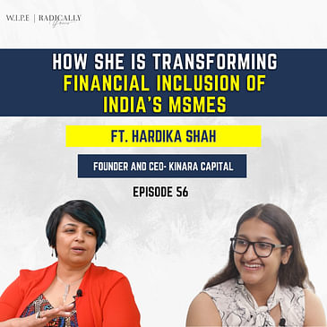 How she is transforming Financial Inclsuion of India's MSMES. Ft. Hardika Shah