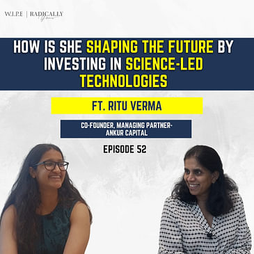 How is she shaping the Future by Investing in Science-Led Technologies Ft. Ritu Verma