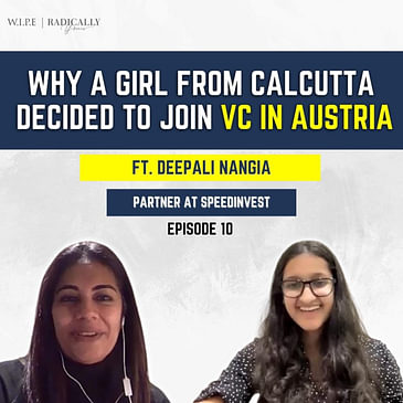 Why a Girl from Calcutta decided to join VC in Austria, Ft. Deepali Nangia - Partner at SpeedInvest