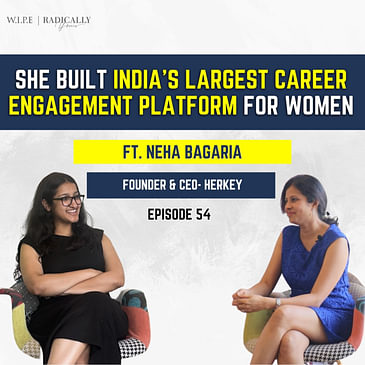 She built India's largest career engagement platform for women | Ft. Neha Bagaria, CEO of HerKey