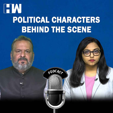 HW News Charcha: Political Characters Behind The Scene