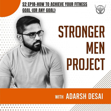 S2 E18| How to Achieve Your Fitness Goal (or any Goal).mp3