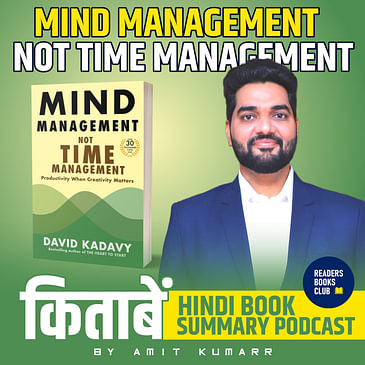 Mind Management, Not Time Management by David Kadavy | माइंड मैनेजमेंट नॉट टाइम मैनेजमेंट