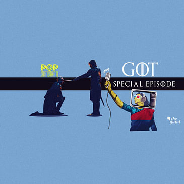 GoT Special Podcast | Goodbyes Before Full Blast Action