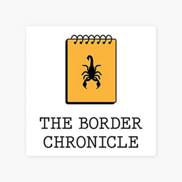 S2E6: Border Chronicle: Biden Still Building Trump's Border Wall