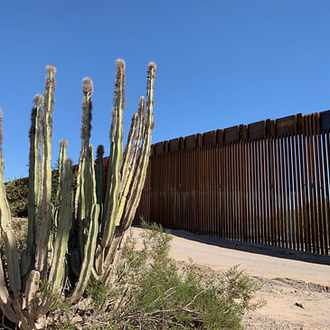 S3E8: Border Wall: A Barrier to Wildlife and Humanity