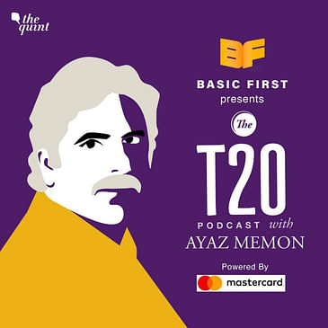 The T20 podcast with Ayaz Memon