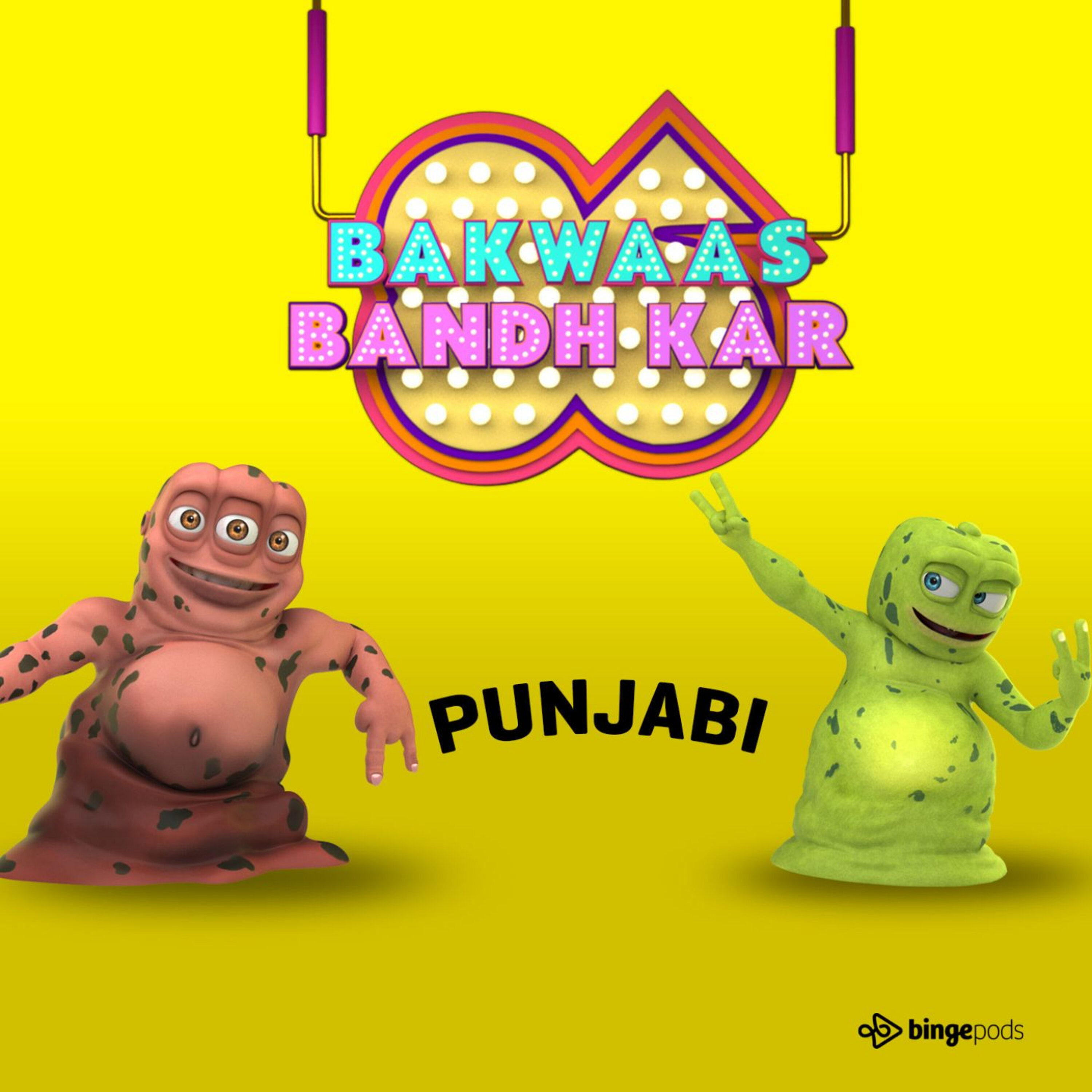 Bakwaas Bandh Kar (Punjabi) | Bingepods - Best Indian podcasts free