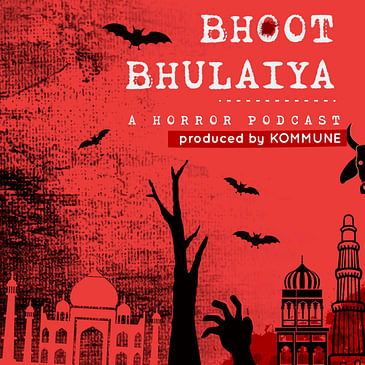 Aankhen | Episode 5 | Bhoot Bhulaiya - Hindi Horror Podcast