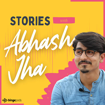 Stories with Abhash Jha