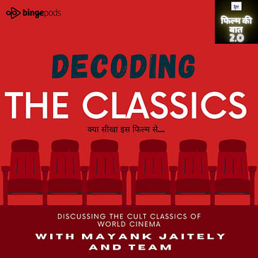 Decoding the Classics - Kya Seekha Iss Film Se