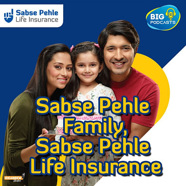 Sabse Pehle Family, Sabse Pehle Insurance