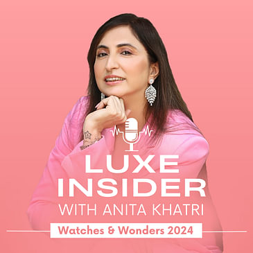 Luxe Insider with Anita Khatri
