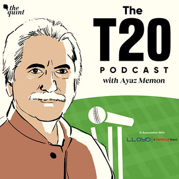 The T20 Podcast with Ayaz Memon