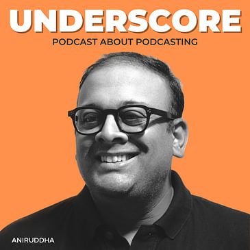 Podcasting for Brands - Aditya Kuber