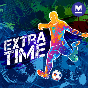 Extra Time | Weekly Football Podcast
