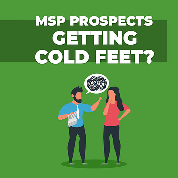 Prevent Managed Service Prospects Getting Cold Feet