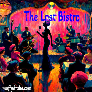 Muffy Drake: The Lost Bistro Cafe & Caberet