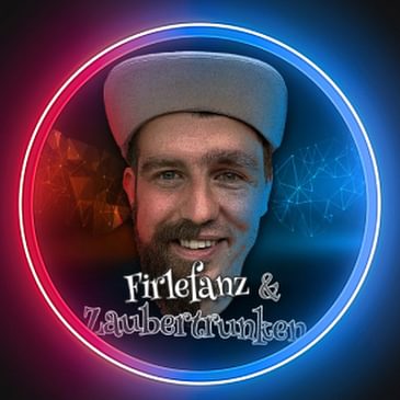 Firlefanz & Zaubertrunken 