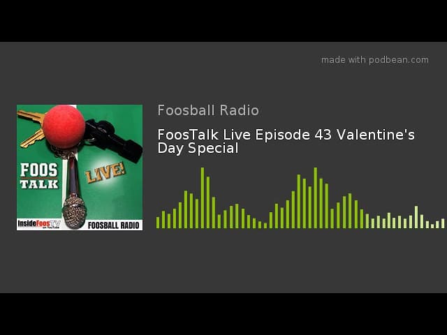 FoosTalk Live Episode 43 Valentine's Day Special