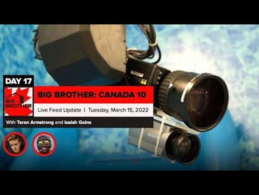 Big Brother Canada 10 | Live Feed Update March 15 | RHAP BB26 Live Feed Updates & Big Brother 26