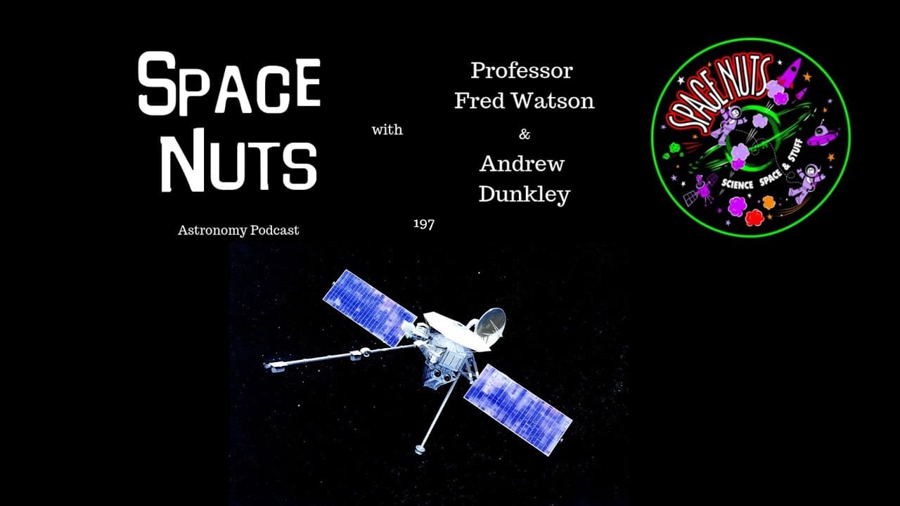 Slingshot Space Nuts 197 with Prof Fred Watson & Andrew Dunkley