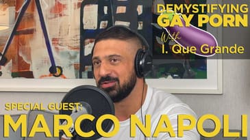 Demystifying Gay Porn S2E28: The Marco Napoli Interview