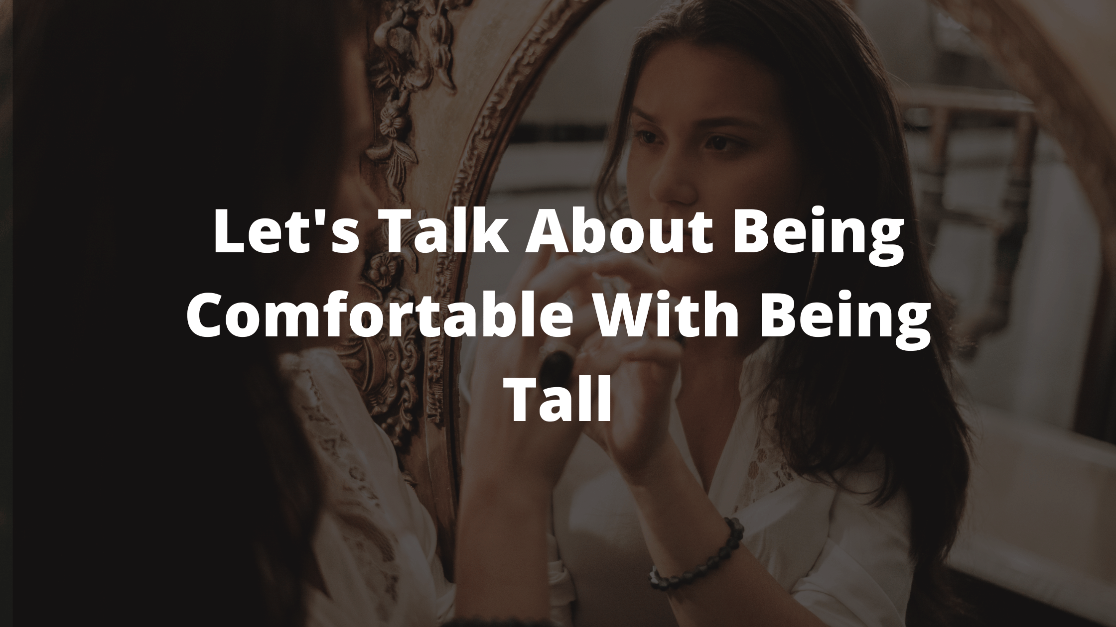 Ep. 57: Let's Talk About Being Comfortable With Being Tall | How To ...