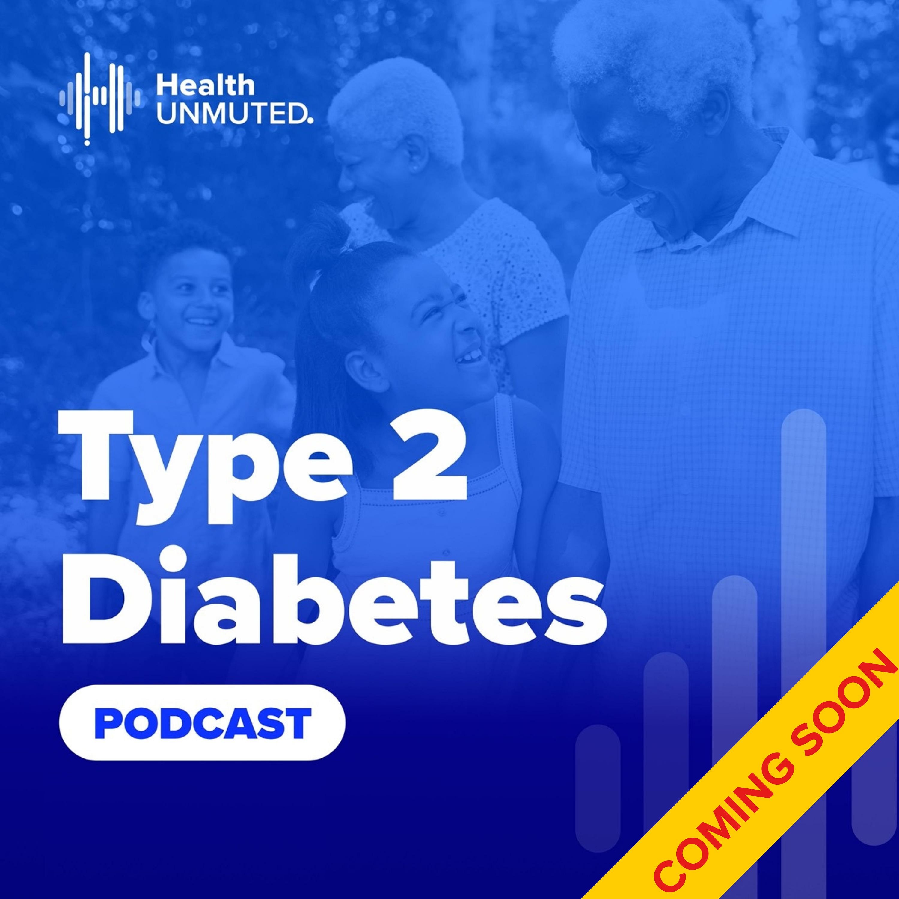 type-2-diabetes-podcast-health-unmuted